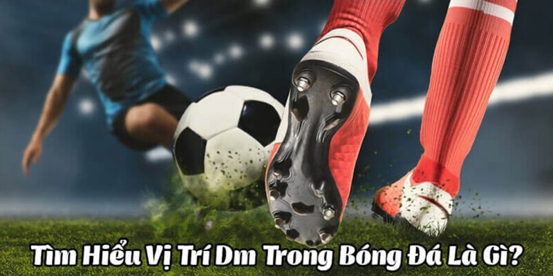 dm-trong-bong-da-thong-tin